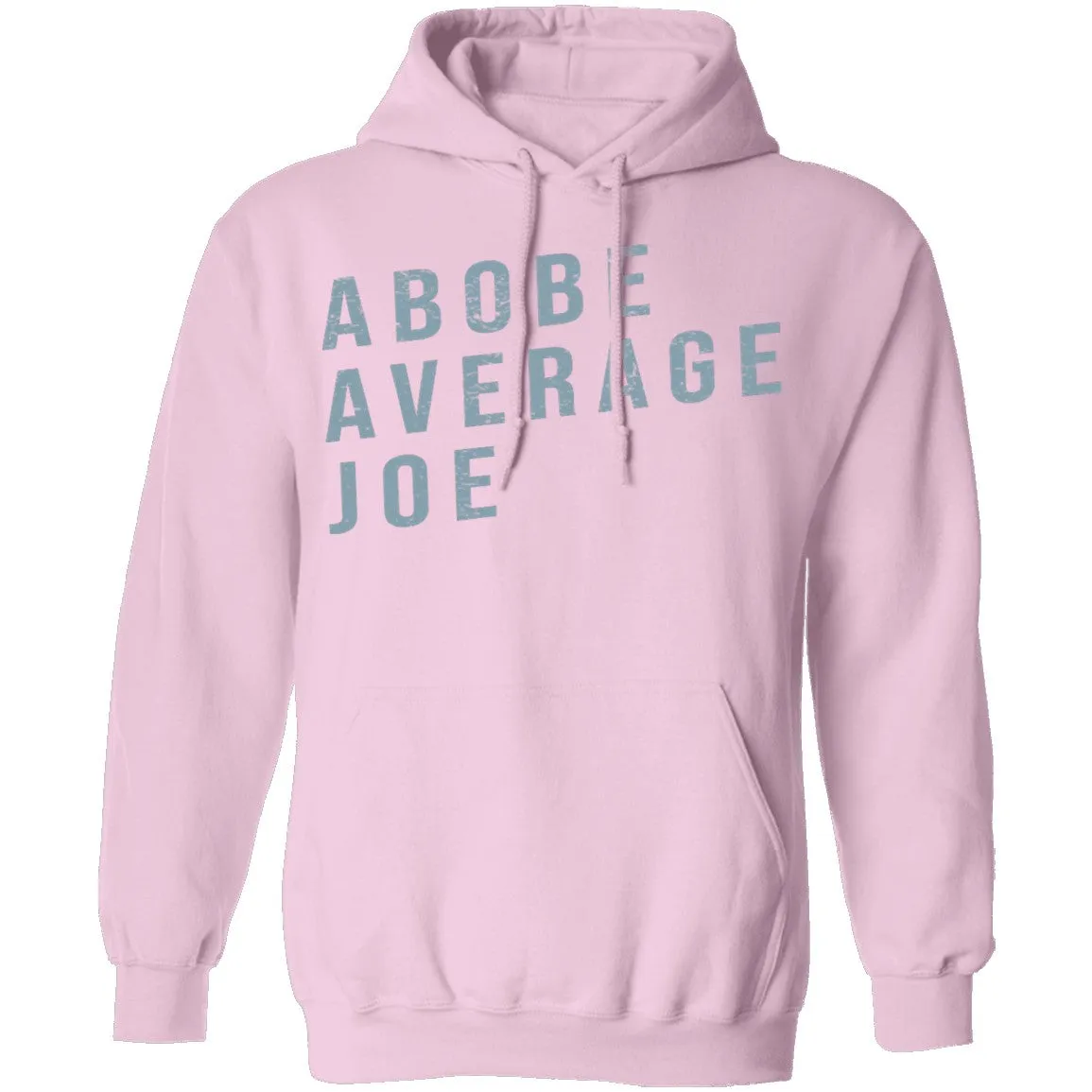 Above Average Joe T-Shirt