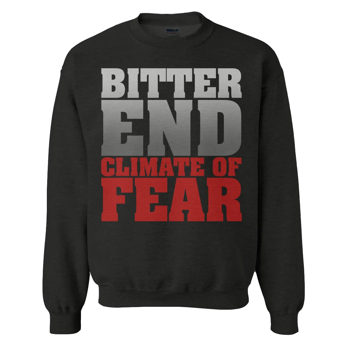 Bitter End "Climate Of Fear" Crew Neck Sweatshirt