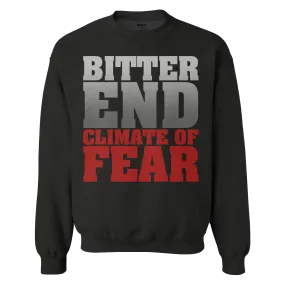 Bitter End "Climate Of Fear" Crew Neck Sweatshirt