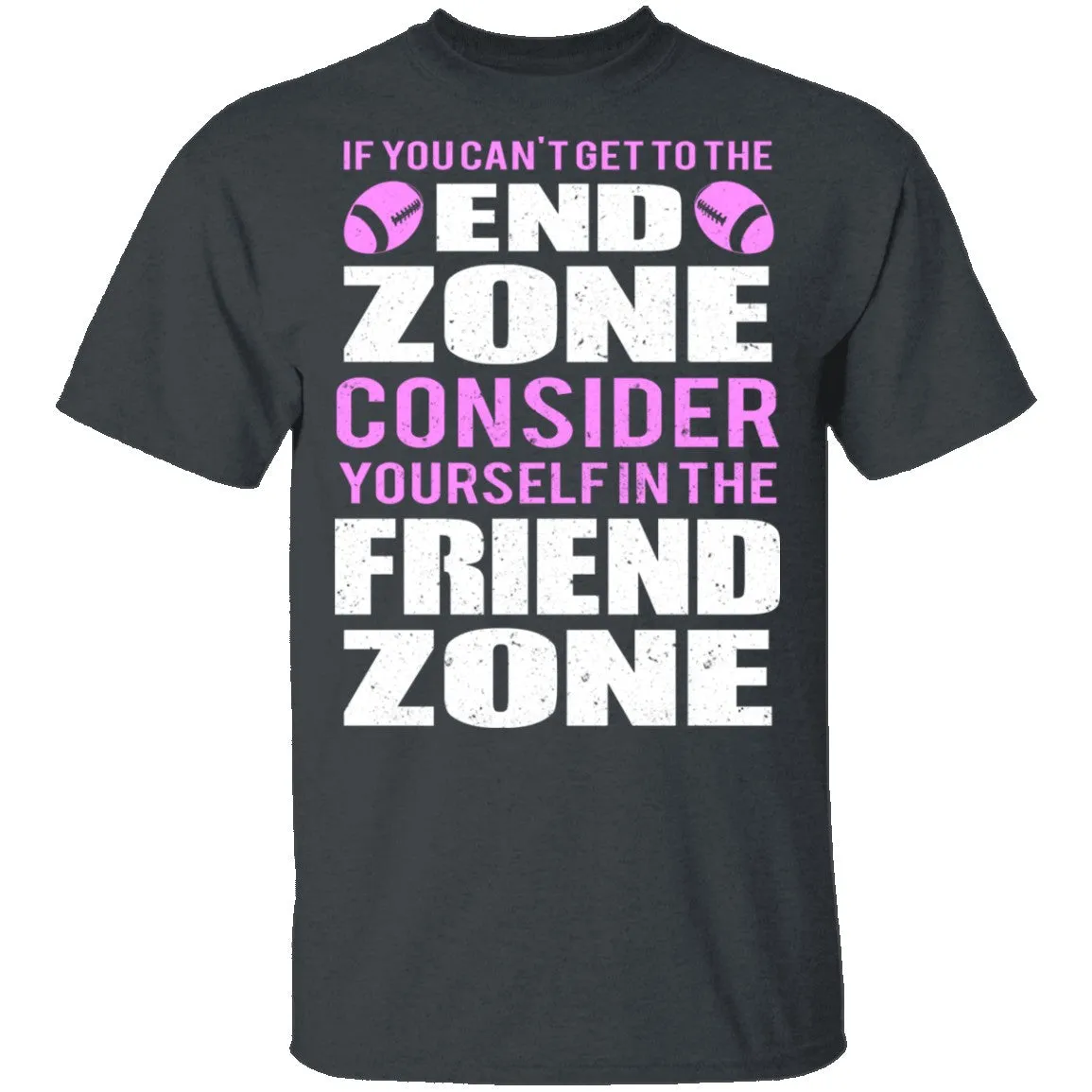 End Zone Friend Zone T-Shirt